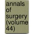 Annals of Surgery (Volume 44)