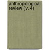 Anthropological Review (V. 4) door Anthropological Society of London