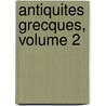 Antiquites Grecques, Volume 2 door Georg Friedrich Schemann