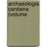 Archaeologia Cantiana (Volume door Kent Archaeological Society Cn