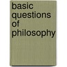 Basic Questions of Philosophy door Richard Polt