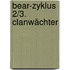 Bear-Zyklus 2/3. Clanwächter