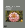 Bell of St. Paul's (Volume 3) by Sir Walter Besant