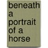 Beneath A Portrait Of A Horse
