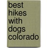 Best Hikes with Dogs Colorado door Ania Savage