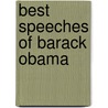 Best Speeches Of Barack Obama door President Barack Obama