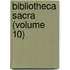 Bibliotheca Sacra (Volume 10)