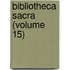 Bibliotheca Sacra (Volume 15)