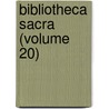 Bibliotheca Sacra (Volume 20) by Xenia Theological Seminary