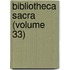 Bibliotheca Sacra (Volume 33)