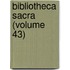 Bibliotheca Sacra (Volume 43)