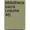 Bibliotheca Sacra (Volume 46) door Edwards Amasa Parks