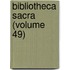 Bibliotheca Sacra (Volume 49)