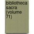 Bibliotheca Sacra (Volume 71)