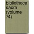 Bibliotheca Sacra (Volume 74)