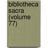 Bibliotheca Sacra (Volume 77) by Edwards Amasa Parks