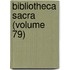 Bibliotheca Sacra (Volume 79)