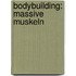Bodybuilding: Massive Muskeln