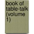 Book of Table-Talk (Volume 1)
