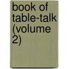 Book of Table-Talk (Volume 2) by Charles Macfarlane
