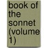 Book of the Sonnet (Volume 1)