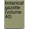 Botanical Gazette (Volume 40) door John Merle Coulter