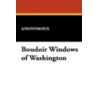 Boudoir Windows of Washington door Onbekend