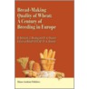 Bread-Making Quality Of Wheat by Hans Mesdag