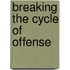 Breaking the Cycle of Offense