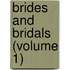 Brides And Bridals (Volume 1)