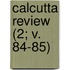 Calcutta Review (2; V. 84-85)