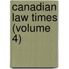 Canadian Law Times (Volume 4) by Iii Edward B. Brown