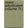 Cases Adjudicated (Volume 71) by Florida. Supreme Court
