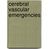 Cerebral Vascular Emergencies by Scott D. Snyder