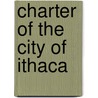 Charter of the City of Ithaca door Ithaca; Isbs