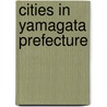 Cities in Yamagata Prefecture door Not Available