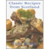Classic Recipes from Scotland by Tom Bridge