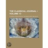 Classical Journal (Volume 13) by Classical Association of the South