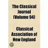 Classical Journal (Volume 94) by Classical Association of New England