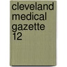 Cleveland Medical Gazette  12 by Unknown Author