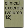 Clinical Excerpts (Volume 12) door Unknown Author