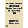 Colonial Governor In Maryland door Lady Matilda Ridout Edgar