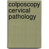 Colposcopy Cervical Pathology by Hellmuth Pickel