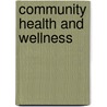 Community Health And Wellness door Jill Clendon