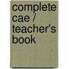 Complete Cae / Teacher's Book door Onbekend