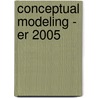 Conceptual Modeling - Er 2005 door Delcambre L.
