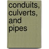 Conduits, Culverts, And Pipes door Us Army Corps Of Engineers