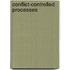 Conflict-Controlled Processes