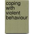Coping With Violent Behaviour