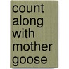 Count Along With Mother Goose door Stephanie Hedlund